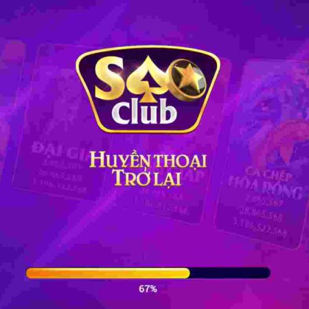 SaoClub Win – Cổng Game Nổ Hũ Huyền Thoại Trở Lại