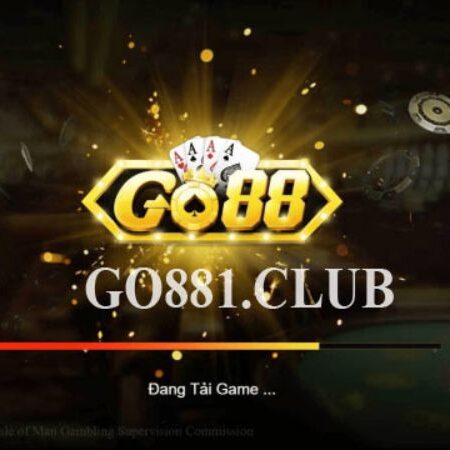 Tài xỉu Go88: Hướng dẫn cách chơi hay cùng tân thủ